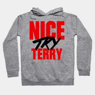 Nice Try Terry Hoodie